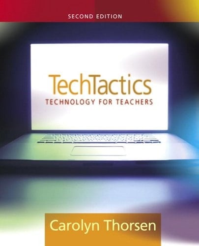 Tech Tactics: Instructional Models for Educational Computing (2nd Edition)
