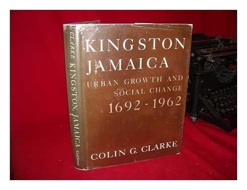 Kingston, Jamaica Urban Development and Social Change, 1692-1962