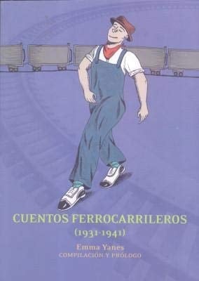 Cuentos Ferrocarrileros (1931-1941)