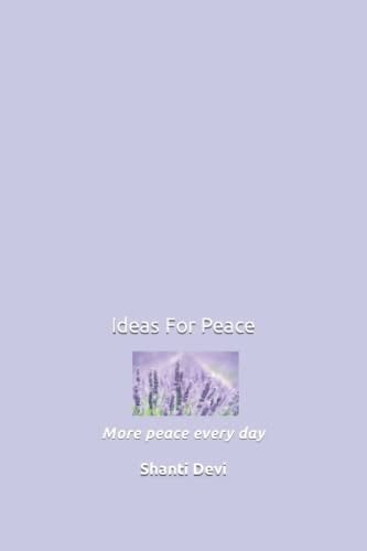 Ideas for Peace More Peace Every Day