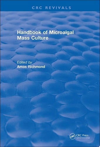 Handbook of Microalgal Mass Culture (1986)