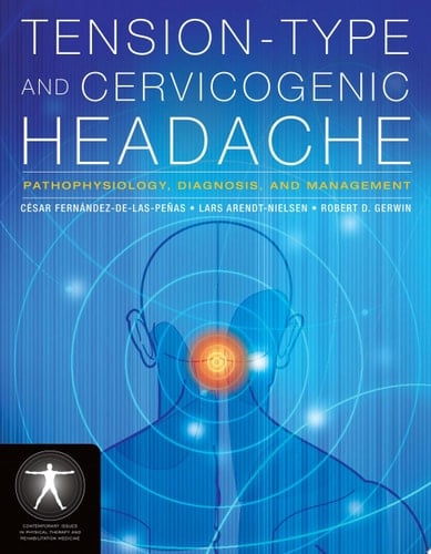 Tension-Type and Cervicogenic Headache: Pathophysiology, Diagnosis, and Management Pathophysiology, Diagnosis, and Management