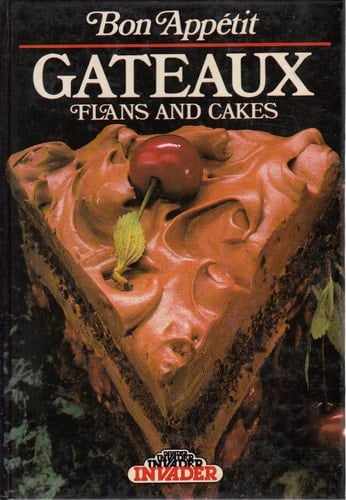 Gateaux Flans and Cakes