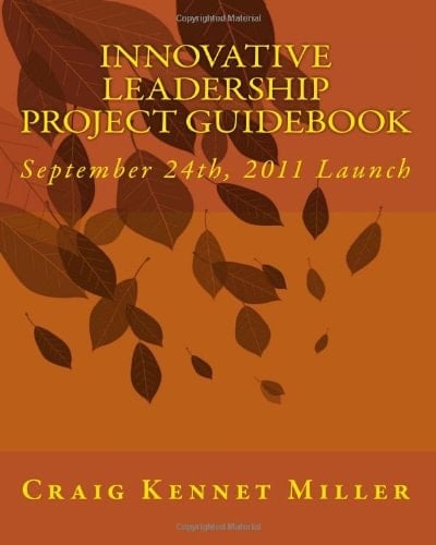 Innovative Leadership Project Guidebook September 24th, 2011 Launch