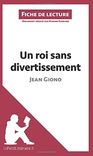 Un roi sans divertissement de Jean Giono Fiche de lecture