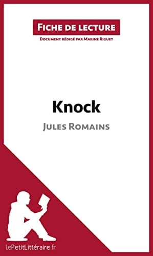 Knock de Jules Romains Fiche de lecture