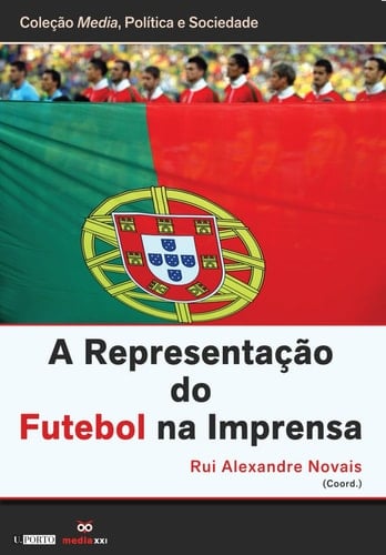 A Representação do Futebol na Imprensa (Portuguese Edition)