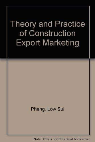 Theory and Practice of Construction Export Marketing