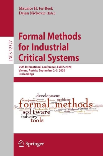 Formal Methods for Industrial Critical Systems 25th International Conference, FMICS 2020, Vienna, Austria, September 2–3, 2020, Proceedings