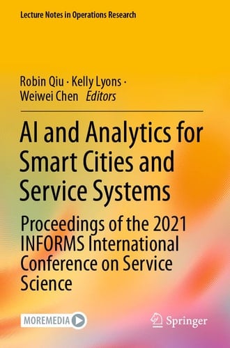 AI and Analytics for Smart Cities and Service Systems Proceedings of the 2021 INFORMS International Conference on Service Science