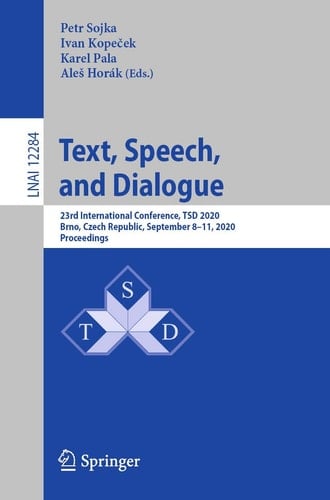 Text, Speech, and Dialogue 23rd International Conference, TSD 2020, Brno, Czech Republic, September 8–11, 2020, Proceedings
