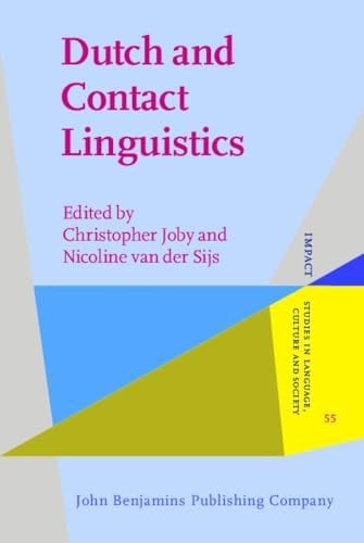 Dutch and Contact Linguistics The Dutch Language Outside the Low Countries