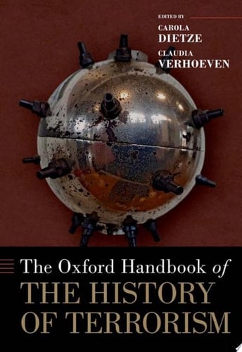 The Oxford Handbook of the History of Terrorism (Oxford Handbooks)