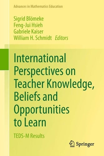 International Perspectives on Teacher Knowledge, Beliefs and Opportunities to Learn TEDS-M Results