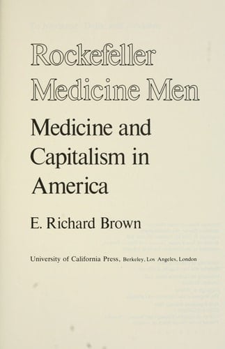 Rockefeller Medicine Men Medicine and Capitalism in America