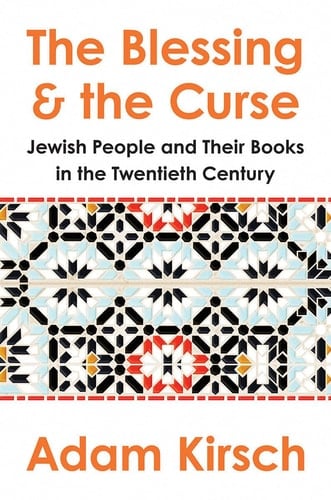 The Blessing and the Curse Jewish People and Their Books in the Twentieth Century