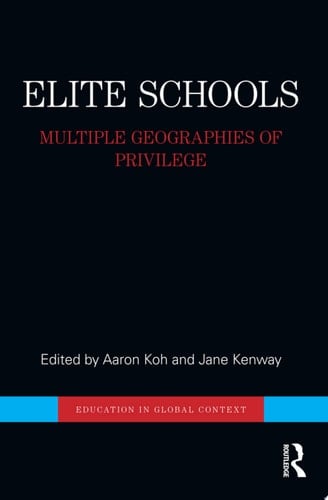 Elite Schools Multiple Geographies of Privilege