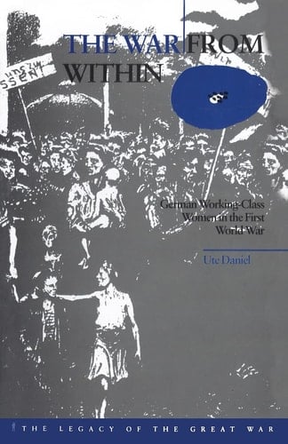 The War from Within German Women in the First World War