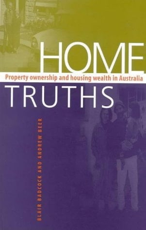 Home Truths: Property Ownership and Housing Wealth in Australia