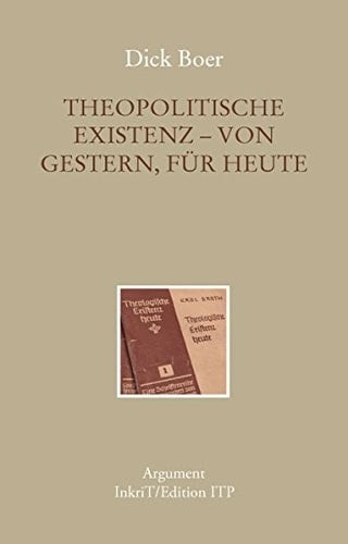 Theopolitische Existenz – von gestern, für heute Texte 1978-2014