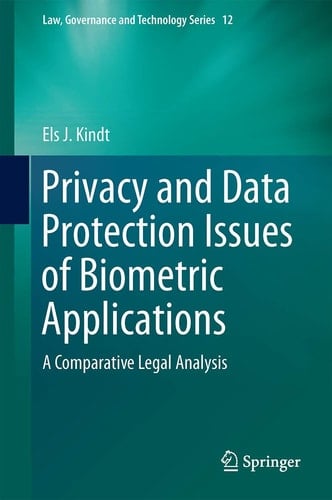 Privacy and Data Protection Issues of Biometric Applications A Comparative Legal Analysis