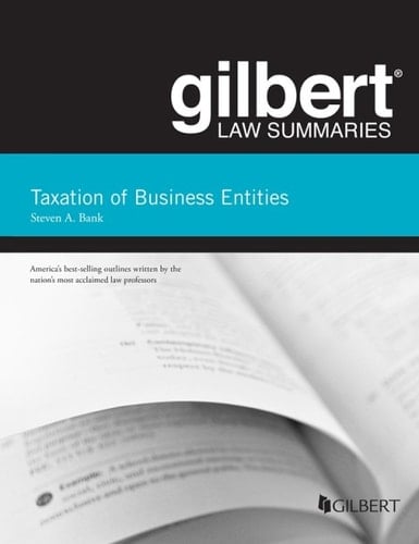 Bank's Gilbert Law Summaries, Taxation of Business Entities