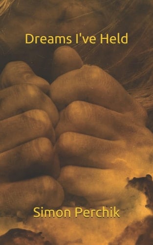 Dreams I've Held: Uncollected Poems (1943-1979)