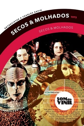Secos & Molhados Som do Vinil, entrevistas a Charles Gavin