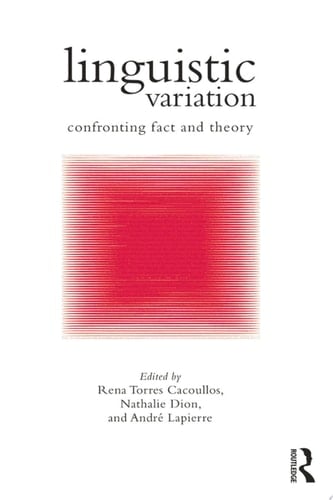 Linguistic Variation Confronting Fact and Theory