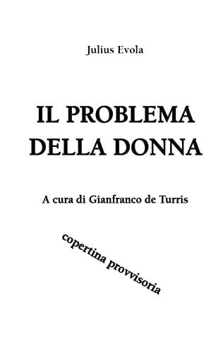 Il problema della donna scritti sulla femminilità 1921-1971