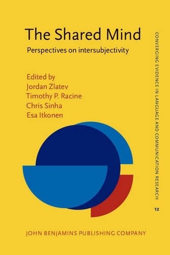 The Shared Mind Perspectives on Intersubjectivity