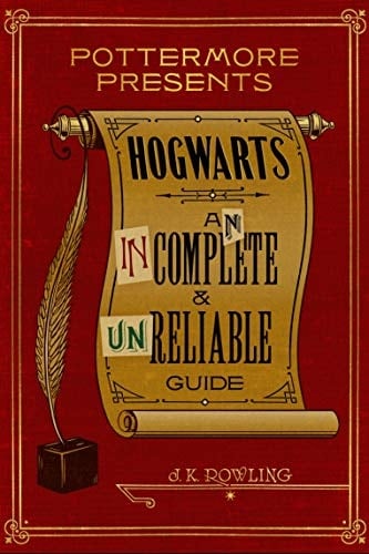 Hogwarts: An Incomplete and Unreliable Guide (Kindle Single) (Pottermore Presents Book 3)