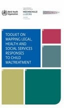 Toolkit on Mapping Legal, Health and Social Services Responses to Child Maltreatment