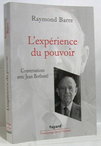 L'Expérience du pouvoir: Conversations avec Jean Bothorel