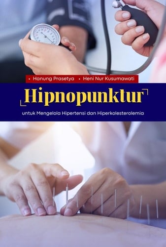 Hipnopunktur untuk mengelola Hipertensi dan Hiperkolesterolemia