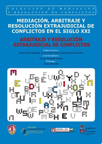 Arbitraje y resolución extrajudicial de conflictos Mediación, arbitraje y resolución extrajudicial de conflictos en el siglo XXI