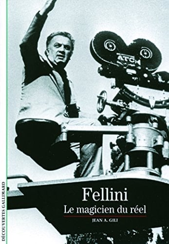 Fellini le magicien du réel