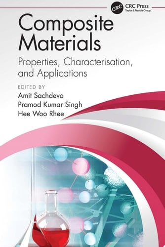 Composite Materials Properties, Characterisation, and Applications