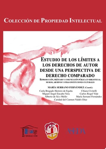 Estudio de los límites a los derechos de autor desde una perspectiva de derecho comparado Reproducción, préstamo y comunicación pública en bibliotecas, museos, archivos y otras instituciones culturales