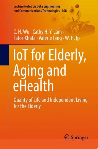 IoT for Elderly, Aging and eHealth