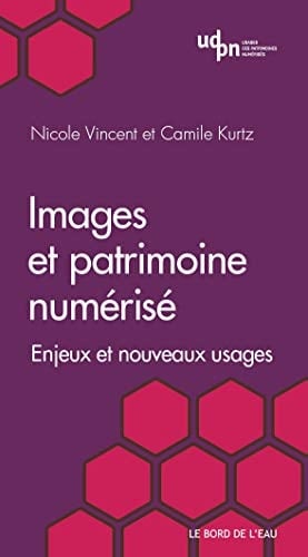 Images et patrimoine numérisé enjeux et nouveaux usages