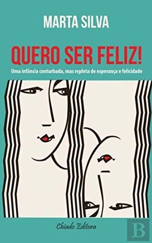 Quero Ser Feliz! (Portuguese Edition)