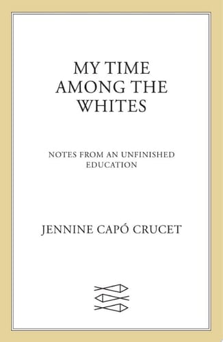 My Time Among the Whites