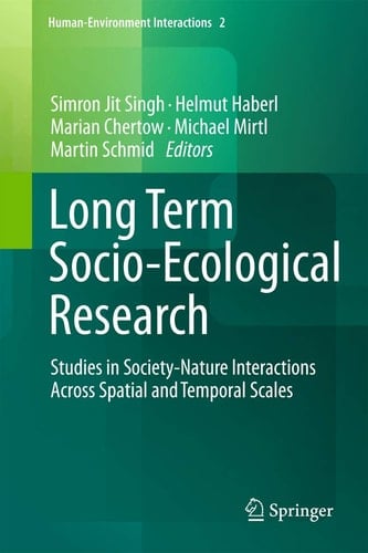 Long Term Socio-Ecological Research Studies in Society-Nature Interactions Across Spatial and Temporal Scales