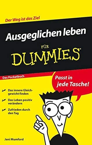 Ausgeglichen leben für Dummies Das Pocketbuch