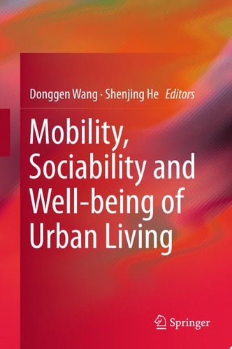 Mobility, Sociability and Well-being of Urban Living