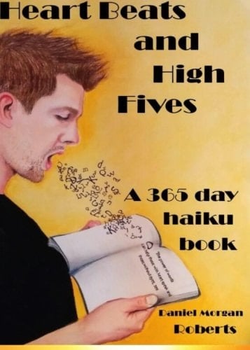 Heart Beats and High Fives A 365 Day Haiku Book