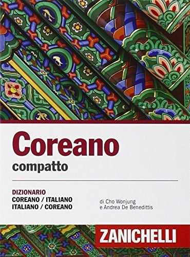 Coreano compatto. Dizionario Coreano-Italiano Italiano-Coreano
