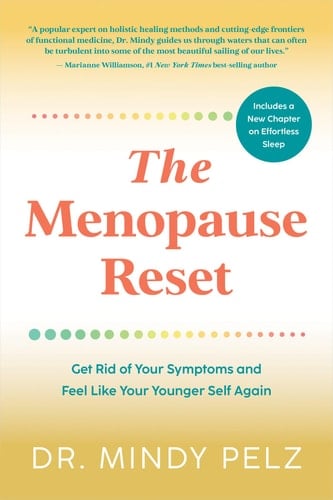 The Menopause Reset Get Rid of Your Symptoms and Feel Like Your Younger Self Again