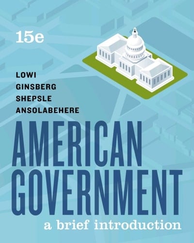 American Government: A Brief Introduction (Brief Fifteenth Edition)